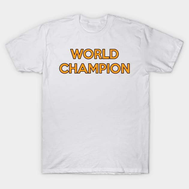 World Champion T-Shirt by Way of the Road